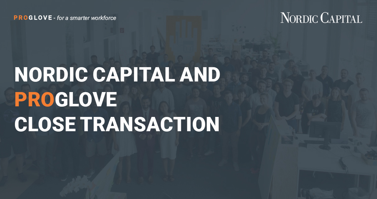 Transaction Closed: Nordic Capital Is the New Majority Owner of IoT and Wearable Disruptor ProGlove
