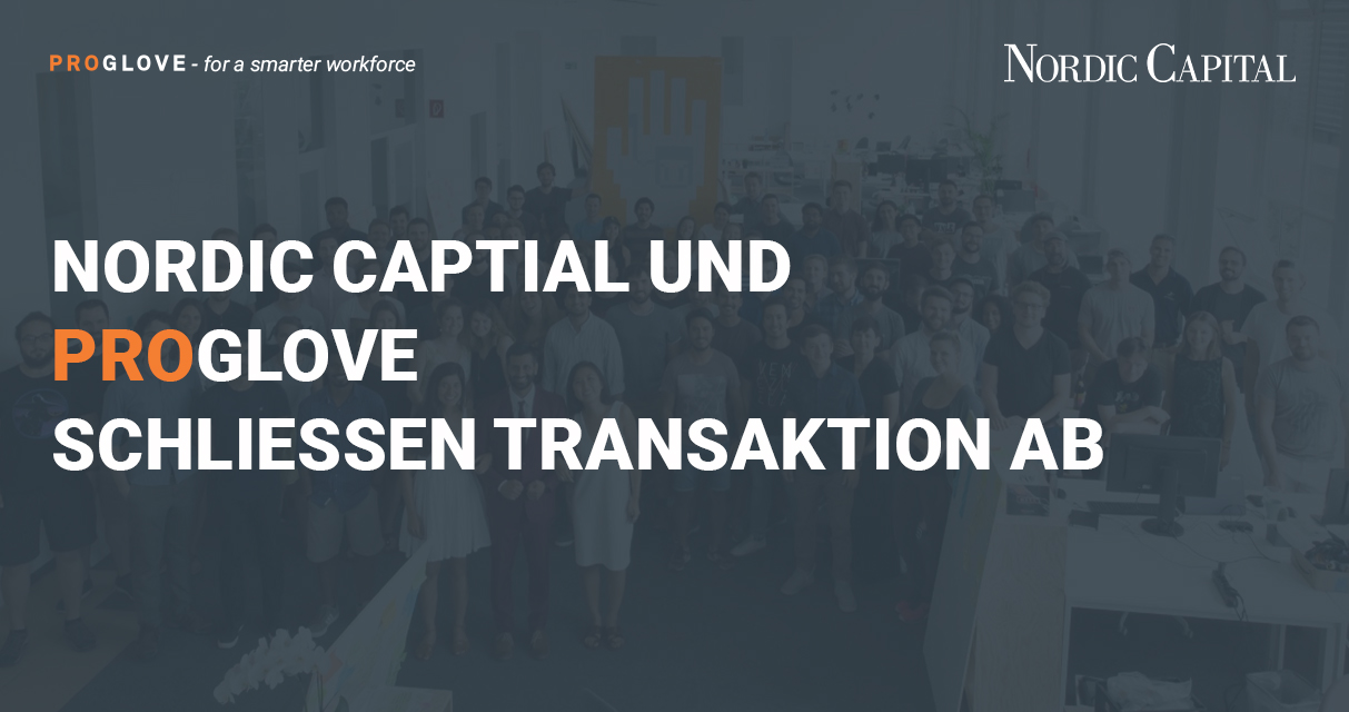 Transaktion abgeschlossen: Nordic Capital ist neuer Mehrheitseigentümer des IoT- und Wearable-Technologie-Pioniers ProGlove